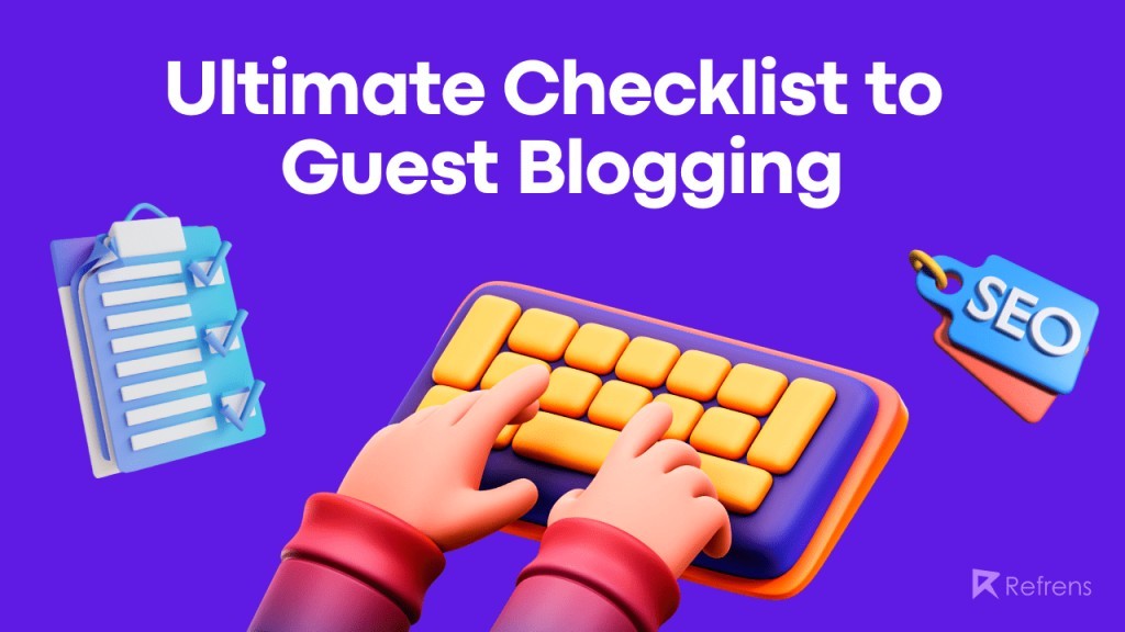Guide to Guest Blogging 2023
